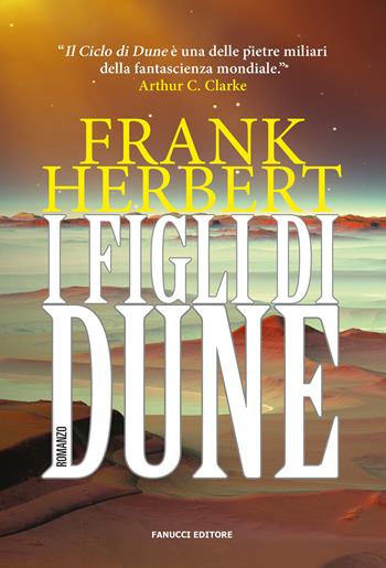 I figli di Dune. Il ciclo di Dune. Vol. 3 - Frank Herbert - Libro Fanucci 2015, Tif extra | Libraccio.it