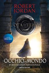  L' occhio del mondo. La ruota del tempo. Vol. 1