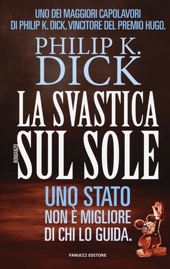 La svastica sul sole - Philip K. Dick - Libro Fanucci 2015, One | Libraccio.it
