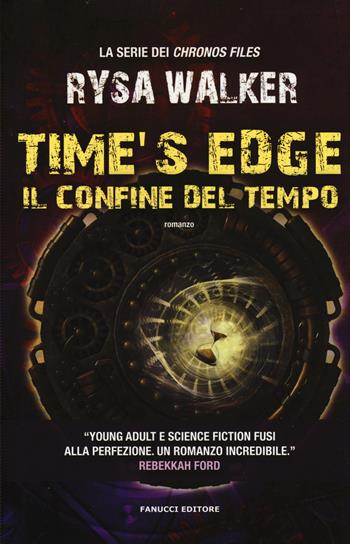Time's Edge. Il confine del tempo - Rysa Walker - Libro Fanucci 2015 | Libraccio.it