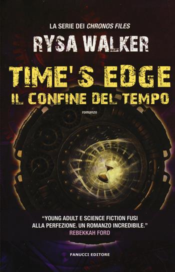 Time's Edge. Il confine del tempo - Rysa Walker - Libro Fanucci 2015, Narrativa | Libraccio.it