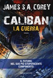 Caliban. La guerra. The Expanse. Vol. 2