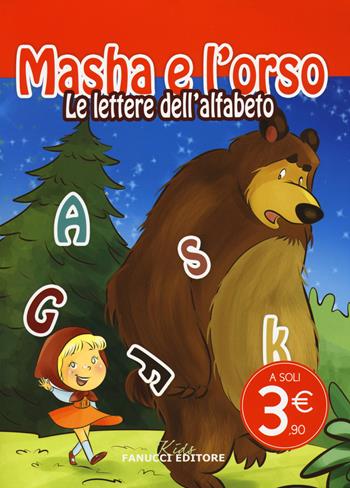Le lettere dell'alfabeto. Masha e l'orso. Ediz. illustrata  - Libro Fanucci 2015, Kids | Libraccio.it