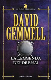 La leggenda dei Drenai. Il ciclo dei Drenai. Vol. 1