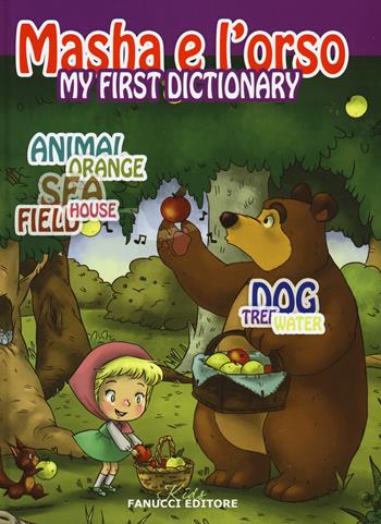 My first dictionary. Masha e l'orso. Ediz. illustrata  - Libro Fanucci 2015, Kids | Libraccio.it