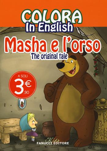 Colora in english. Masha e l'orso. The original tale. Ediz. illustrata  - Libro Fanucci 2015, Kids | Libraccio.it