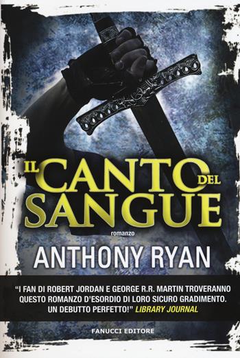 Il canto del sangue. L'ombra del corvo. Vol. 1 - Anthony Ryan - Libro Fanucci 2016, Nuova tascabile | Libraccio.it