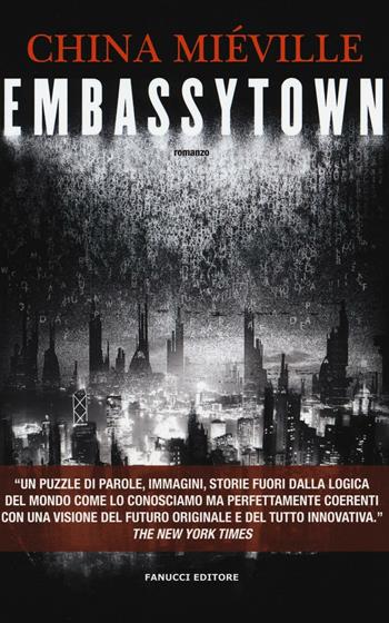 Embassytown - China Miéville - Libro Fanucci 2016, Collezione immaginario fantasy | Libraccio.it