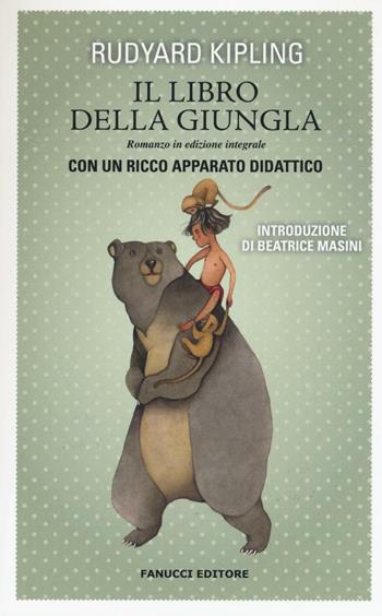 Il libro della giungla. Ediz. integrale - Rudyard Kipling - Libro Fanucci 2016, Classici ragazzi scuola | Libraccio.it