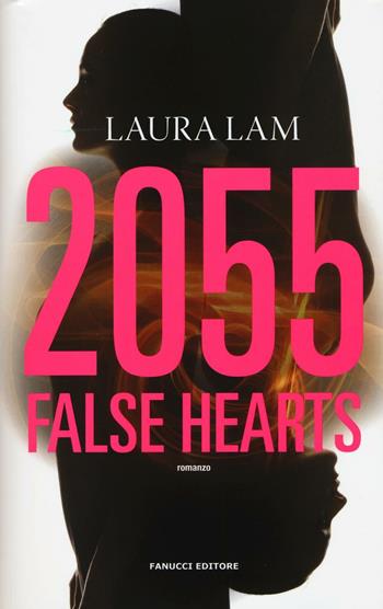 2055: false hearts - Laura Lam - Libro Fanucci 2016 | Libraccio.it