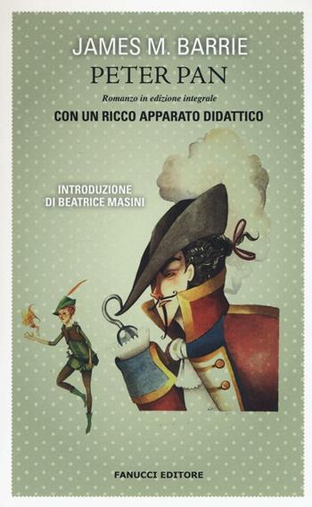 Peter Pan. Ediz. integrale. Con gadget - James Matthew Barrie - Libro Fanucci 2016, Kids | Libraccio.it
