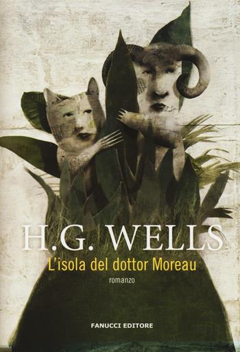 L'isola del dottor Moreau - Herbert George Wells - Libro Fanucci 2017 | Libraccio.it