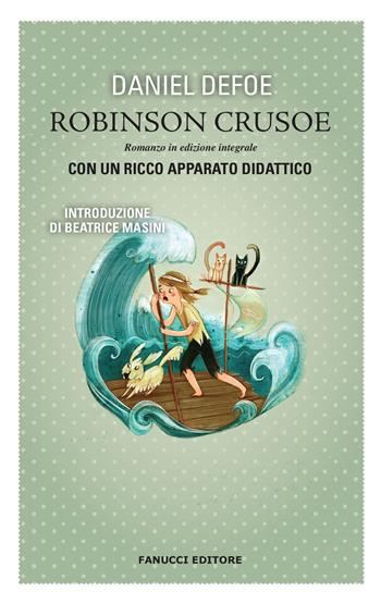 Robinson Crusoe. Ediz. integrale - Daniel Defoe - Libro Fanucci 2018, Classici ragazzi scuola | Libraccio.it