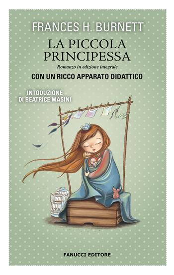 La piccola principessa. Ediz. integrale - Frances Hodgson Burnett - Libro Fanucci 2020, Kids | Libraccio.it