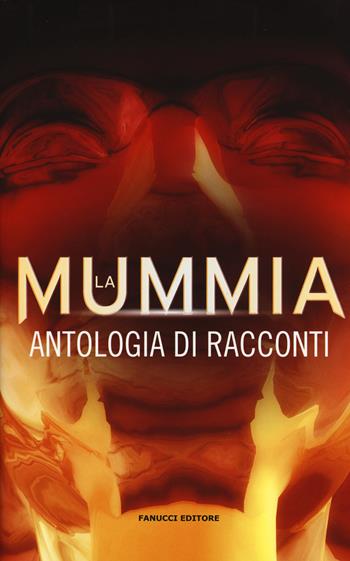 La mummia - Arthur Conan Doyle - Libro Fanucci 2017 | Libraccio.it
