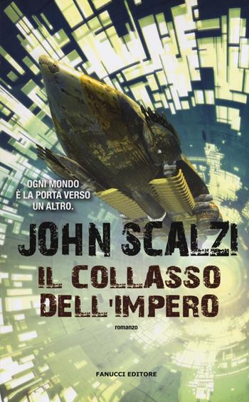 Il collasso dell'impero - John Scalzi - Libro Fanucci 2017 | Libraccio.it