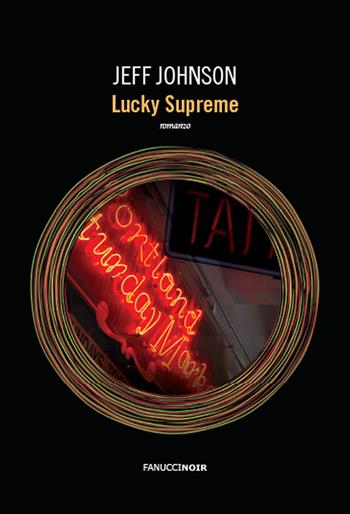 Lucky supreme. Darby Holland. Vol. 1 - Jeff Johnson - Libro Fanucci 2018 | Libraccio.it