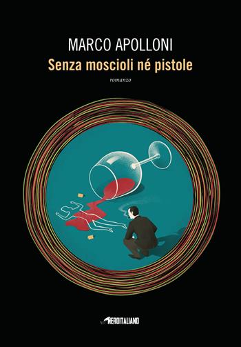 Senza moscioli né pistole - Marco Apolloni - Libro Fanucci 2018, Nero italiano | Libraccio.it
