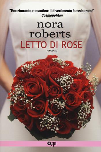 Letto di rose - Nora Roberts - Libro Fanucci 2018, One | Libraccio.it