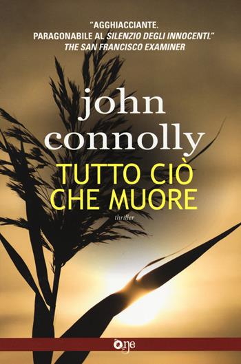 Tutto ciò che muore - John Connolly - Libro Fanucci 2017, One Crime | Libraccio.it