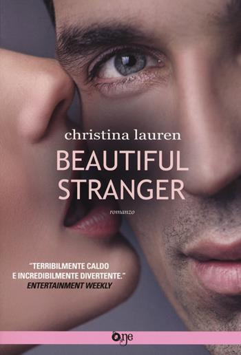 Beautiful stranger - Christina Lauren - Libro Fanucci 2017, One | Libraccio.it
