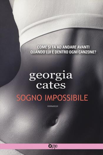 Sogno impossibile - Georgia Cates - Libro Fanucci 2018, One | Libraccio.it