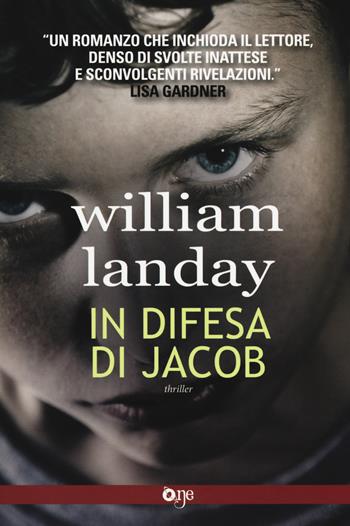 In difesa di Jacob - William Landay - Libro Fanucci 2017, One Crime | Libraccio.it