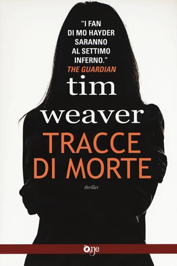Tracce di morte - Tim Weaver - Libro Fanucci 2018, One Crime | Libraccio.it