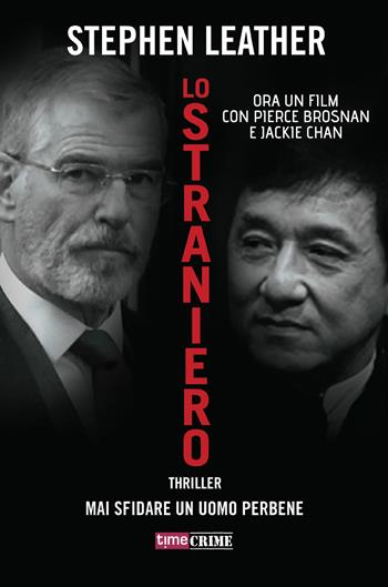 Lo straniero - Stephen Leather - Libro Time Crime 2018, Narrativa | Libraccio.it