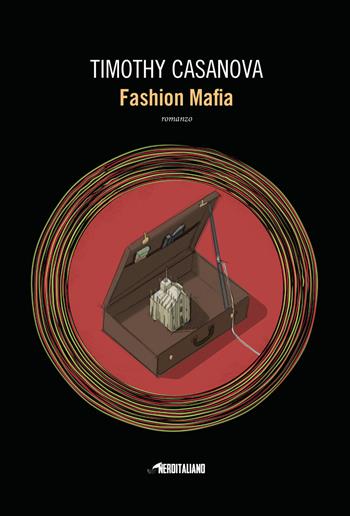 Fashion mafia - Timothy Casanova - Libro Timecrime 2018, Nero italiano | Libraccio.it