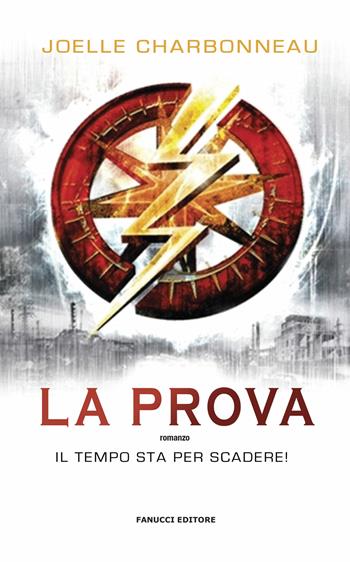La prova. The Testing. Vol. 1 - Joelle Charbonneau - Libro Fanucci 2018, Young adult | Libraccio.it