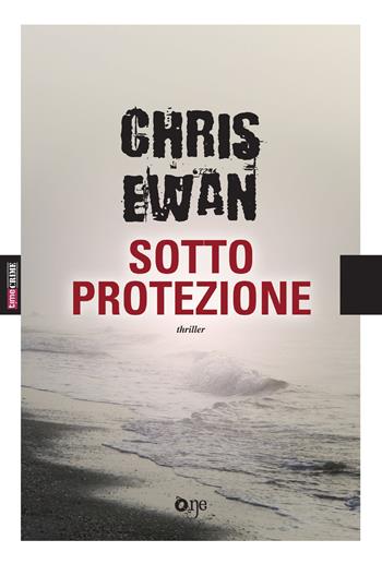 Sotto protezione - Chris Ewan - Libro Fanucci 2018, One Crime | Libraccio.it
