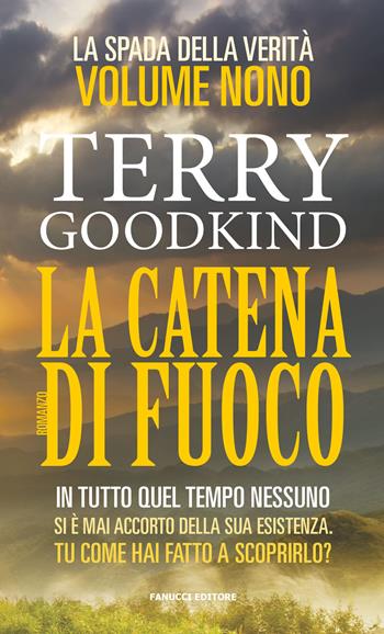 La spada della verità. Vol. 9: La catena di fuoco - Terry Goodkind - Libro Fanucci 2018, Numeri Uno | Libraccio.it