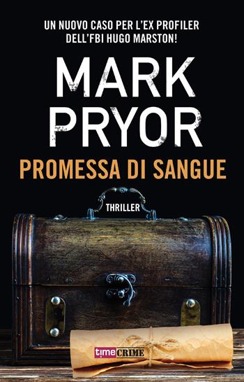 Promessa di sangue - Mark Pryor - Libro Time Crime 2018, Narrativa | Libraccio.it