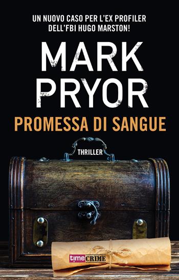 Promessa di sangue - Mark Pryor - Libro Timecrime 2018, Narrativa | Libraccio.it