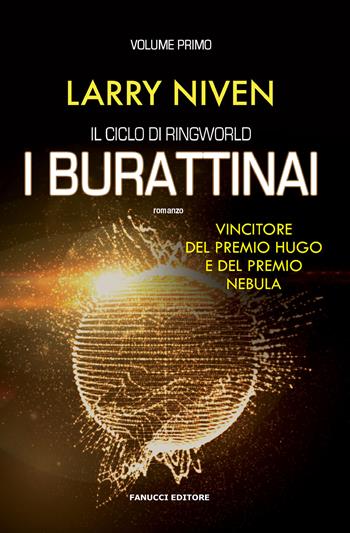 I burattinai. Il ciclo di Ringworld. Vol. 1 - Larry Niven - Libro Fanucci 2018, Narrativa | Libraccio.it