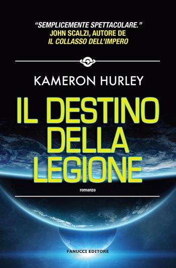 Il destino della Legione - Kameron Hurley - Libro Fanucci 2019, Narrativa | Libraccio.it