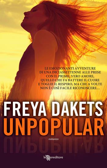 Unpopular - Freya Dakets - Libro Leggereditore 2019, Young adult | Libraccio.it