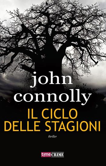 Il ciclo delle stagioni - John Connolly - Libro Fanucci 2019 | Libraccio.it