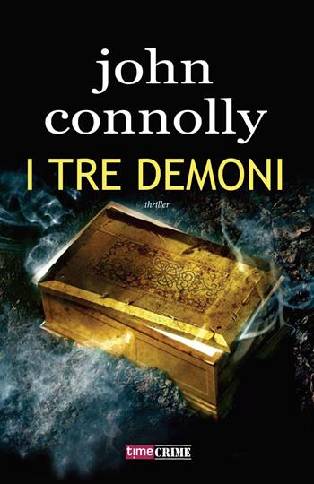 I tre demoni - John Connolly - Libro Timecrime 2019 | Libraccio.it