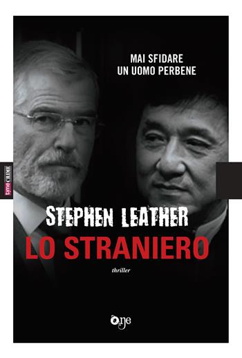 Lo straniero - Stephen Leather - Libro Fanucci 2019, One Crime | Libraccio.it