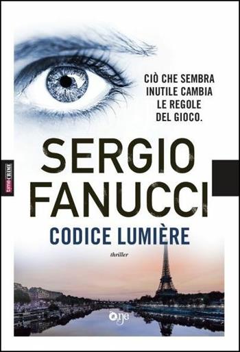 Codice Lumière - Sergio Fanucci - Libro Fanucci 2019, One Crime | Libraccio.it