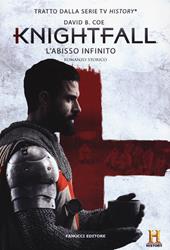 L'abisso infinito. Knightfall