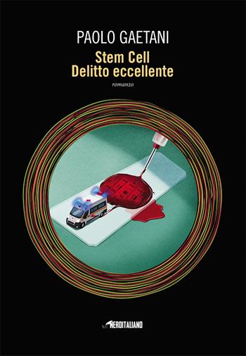 Stem Cell. Delitto eccellente - Paolo Gaetani - Libro Timecrime 2020, Nero italiano | Libraccio.it