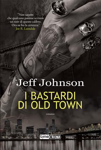 I bastardi di Old Town. Darby Holland. Vol. 2 - Jeff Johnson - Libro Timecrime 2021, Narrativa | Libraccio.it