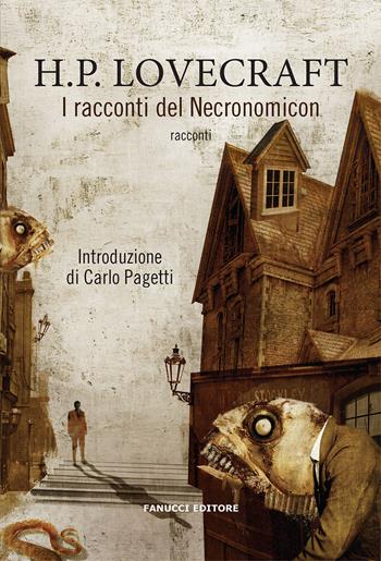 I racconti del Necronomicon - Howard P. Lovecraft - Libro Fanucci 2020, Piccola biblioteca di fantascienza | Libraccio.it