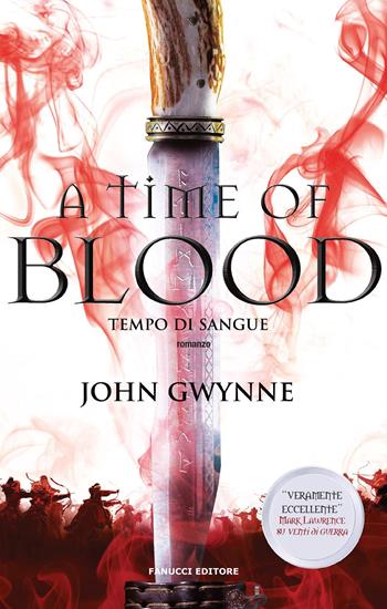 A time of blood. Tempo di sangue. Di sangue e ossa. Vol. 2 - John Gwynne - Libro Fanucci 2020, Fantasy | Libraccio.it