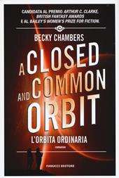 A closed and common orbit. L'orbita ordinaria. Wayfarers. Vol. 2