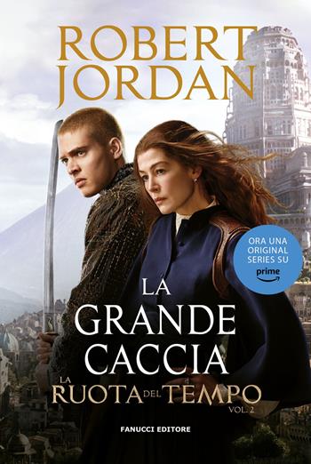 La grande caccia. La ruota del tempo. Vol. 2 - Robert Jordan - Libro Fanucci 2020, Fantasy | Libraccio.it