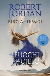 I fuochi del cielo. La ruota del tempo. Vol. 5